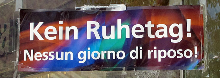 Doch heute ist kein Ruhetag!